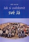 Jak si uvědomit své Já