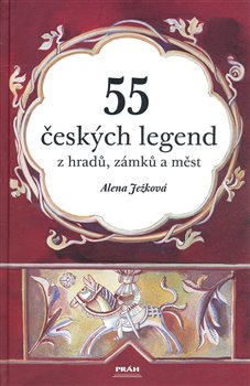 Obálka titulu 55 českých legend z hradů, zámků a měst