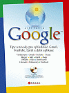 Google (Tipy a návody pro vyhledávač, Gmail, YouTube, Earth a další služby) - obálka