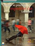 Naučte se používat expoziční čas kreativně - obálka