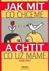 Jak mít co chceme a chtít co už máme