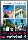 Co v průvodcích nebývá 3 - obálka