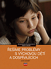 Řešíme problémy s výchovou dětí a dospívajících - obálka