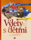 Výlety s dětmi (4. vydání) (Kam v České republice) - obálka