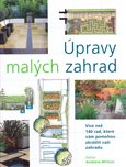 Úpravy malých zahrad (Více než 140 rad, které vám pomohou zkrášlit vaši zahradu) - obálka