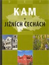 Kam v jižních Čechách
