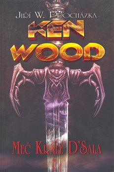 Obálka titulu Ken Wood : Meč krále D´Sala