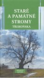 Staré a památné stromy Třeboňska - obálka