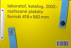 Obálka titulu Laboratoř, katalog, 2002 - ,rozřezané plakáty, formát 418 x 582mm