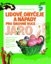 Lidové obyčeje a nápady pro šikovné ruce Jaro - obálka
