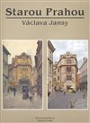 Starou Prahou Václava Jansy