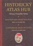 Historický atlas hub (Obrazy Františka Tyttla) - obálka