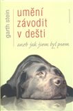 Umění závodit v dešti (aneb Jak jsem byl psem) - obálka