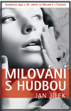 Milování s hudbou (Románová sága o 20. století na Moravě a v Čechách) - obálka