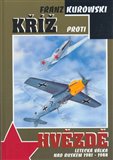 Kříž proti hvězdě (Letecká válka nad Ruskem 1941 - 1944) - obálka