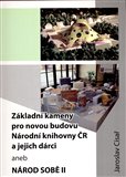 Základní kameny pro novou budovu Národní knihovny ČR a jejich dárci (aneb Národ sobě II) - obálka