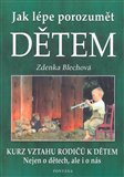 Jak lépe porozumět dětem (Kurz vztahu rodičů k dětem) - obálka
