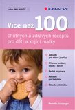 Více než 100 chutných a zdravých receptů pro děti a kojící matky - obálka
