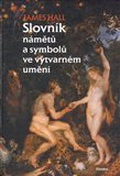Slovník námětů a symbolů ve výtvarném umění - obálka