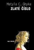 Zlaté číslo (aneb Jak pýthagorovské rytmy a obřady ovlivnily vývoj západní civilizace) - obálka