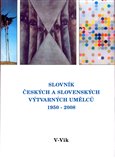 Slovník českých a slovenských výtvarných umělců 19.díl 1950 - 2008 (V - Vik) - obálka
