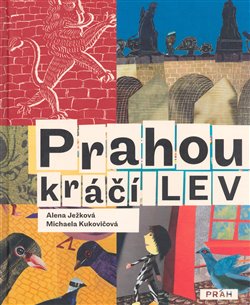 Obálka titulu Prahou kráčí lev