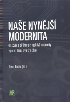 Obálka titulu Naše nynější modernita
