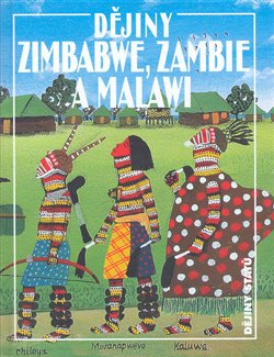 Obálka titulu Dějiny Zimbabwe, Zambie a Malawi