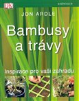 Bambusy a trávy (Inspirace pro vaši zahradu) - obálka