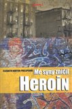 Mé syny zničil heroin ... - obálka