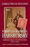 Ferdinand Maxmilián Habsburský (Soukromé dopisy mexického císaře a jeho rodiny) - obálka