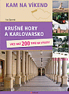 Krušné hory a Karlovarsko (Kam na víkend) - obálka