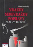 Vraždy, sebevraždy, popravy slavných Čechů - obálka