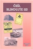 Češi, blindujte se! - obálka