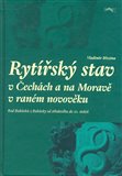 Rytířský stav v Čechách a na Moravě v raném novověku (Rod Bukůvků z Bukůvky od středověku do 20. století) - obálka
