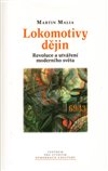 Obálka knihy Lokomotivy dějin : revoluce a utváření moderního světa