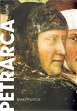 Petrarca: homo politicus (Politika v životě a díle Franceska Petrarky) - obálka