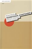 Teoretizace avantgardy (Modernismus, expresionismus a problém postmoderny) - obálka
