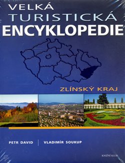 Obálka titulu Velká turistická encyklopedie - Zlínský kraj