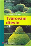 Tvarování dřevin (střih za střihem) - obálka
