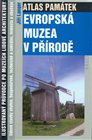 Atlas památek - Evropská muzea v přírodě