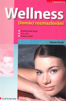 Obálka titulu Wellness – domácí rozmazlování