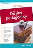 Dějiny pedagogiky (Výchova, vzdělání a školství v historickém kontextu) - obálka
