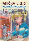Anička z 2. B. Pidimráz Pidonius (...a jak to vidí učitel Fousek?) - obálka
