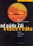 Od pádu Zdi k válce v Iráku (Nový začátek dějin) - obálka