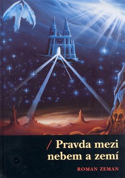 Obálka titulu Pravda mezi nebem a zemí