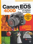 Canon EOS 400D (Tipy, návody a inspirace pro digitální zrcadlovku) - obálka