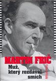 Martin Frič (Muž, který rozdával smích) - obálka
