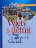 Výlety s dětmi v Praze a středních Čechách - obálka