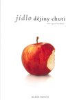 Jídlo - dějiny chuti - obálka